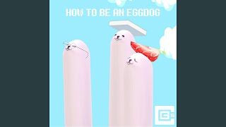 Cover art for How to Be an Eggdog