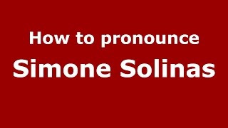 How to pronounce Simone Solinas