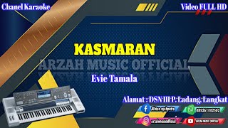 Download lagu KASMARAN - EVIE TAMALA [KARAOKE] DUT REMIX SX KN7000 ARZAH MUSIC  mp3