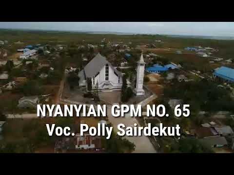 NYANYIAN GPM NO. 65 _ Voc. Polly Sairdekut