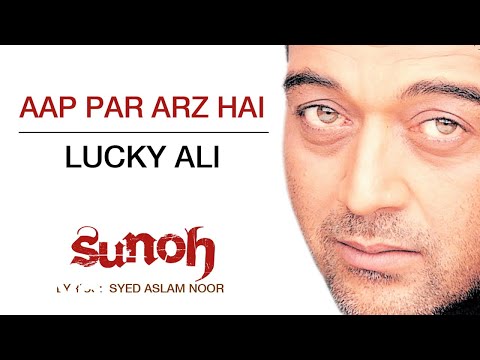 Aap Par Arz Hai - Lucky Ali