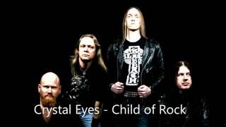 Crystal Eyes - &quot;Child Of Rock&quot;