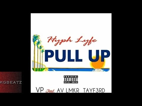 VP ft. Av LMKR, TayF3rd - Pull Up [New 2014]