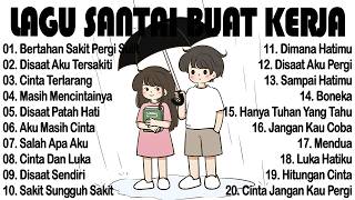Download lagu Lagu Pop Indonesia Terbaru & Paling Hits 2026 || Lagu Santai Enak Didengar Saat Kerja & Bersantai mp3