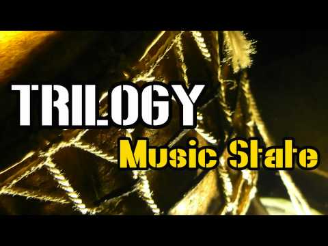 TRILOGY - Music State
