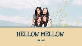 Download lagu BLINK - HELLOW MELLOW || LIRIK mp3
