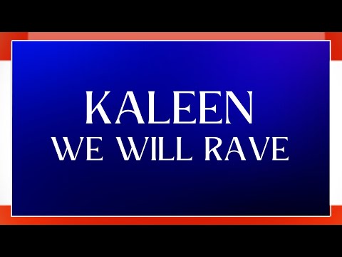 LYRICS / TEXT | KALEEN - WE WILL RAVE | EUROVISION AUSTRIA 2024