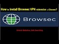 How To Install And Use Browsec VPN Extension Step By Step Guide