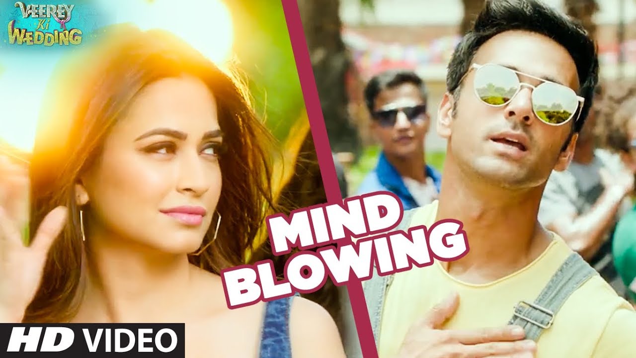 Mind Blowing Lyrics | Veerey Ki Wedding | Mika Singh | Pulkit Samrat
