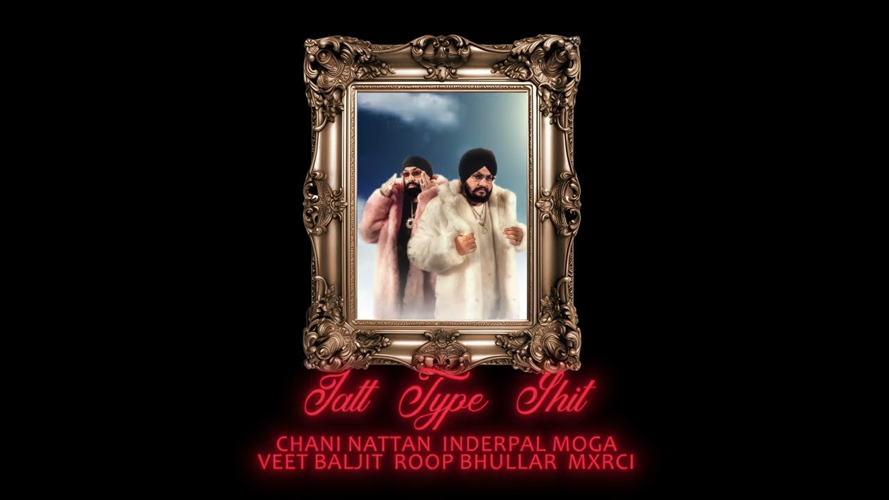 Jatt Type Shit Lyrics | Nice Day In The Pind | Inderpal Moga