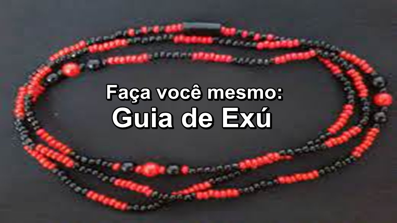 Faça uma guia de Exú para sua proteção