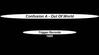 Confusion A  -  Out Of World  (1995)
