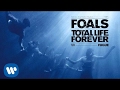 Foals - Fugue - Total Life Forever 