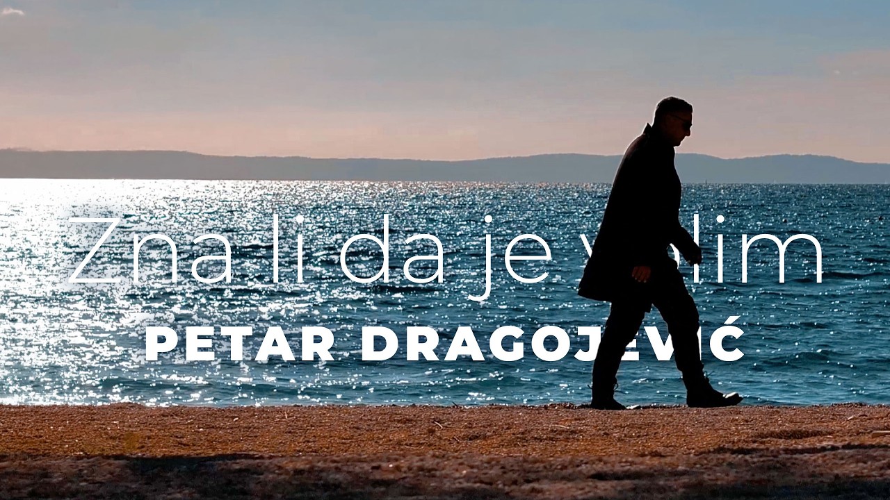 Zna li da je volim  | Petar Dragojević | official video