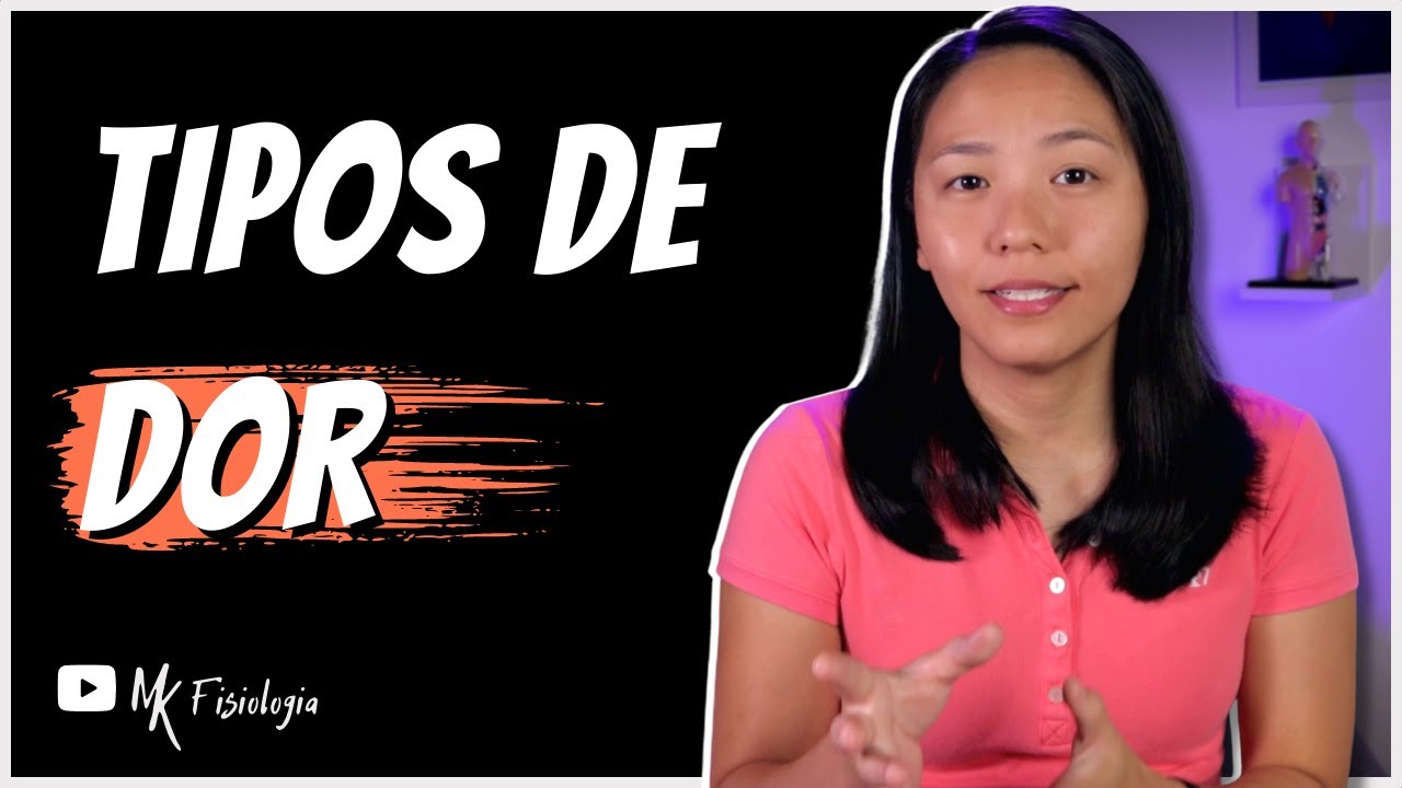 CLASSIFICAÇÕES DA DOR | TIPOS DE DOR | MK Fisiologia