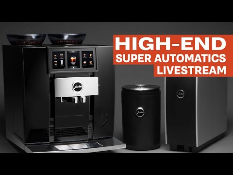 Best High-End Super-Automatic Espresso Machines: Good, Better, Best - Livestream
