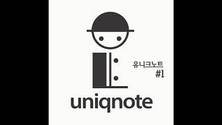 [Audio] 유니크노트 - 너라는 비가 내려와 (Feat. 크루셜스타, 박전구) , Uniqnote - Like Gentle Rain (Feat. Crucial Star, Par