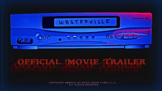 Wasterville | Official Movie Trailer (2026)