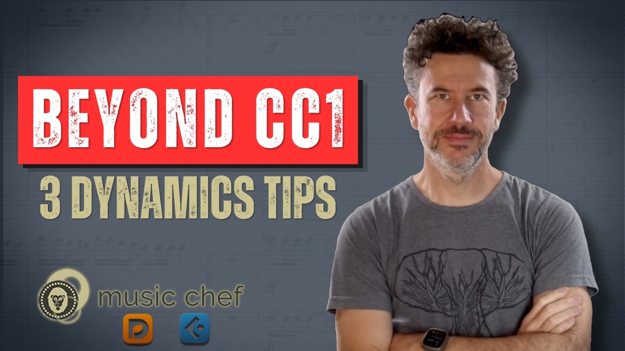 Beyond CC1: 3 Dynamics Techniques for Realistic Orchestral Mockups
