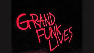 Grand Funk Rairoad - Testify