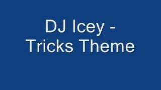 DJ Icey - Tricks Theme