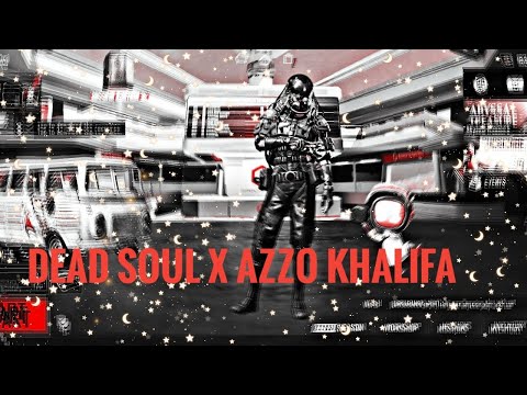 Dead Soul x Azzo Khalifa // #bgmi syns monteg video // #7