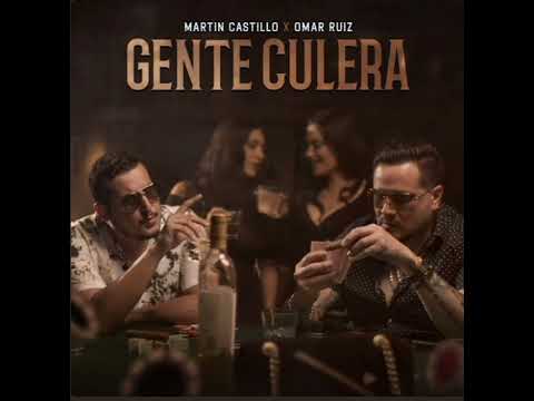 gente culera / Martín Castillo y Omar Ruiz