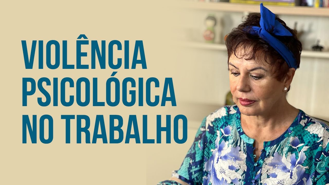 Violência psicológica no trabalho - VR