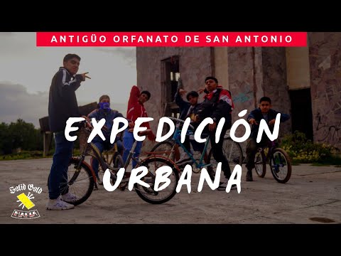 Expedición Urbana - Antiguo Orfanato de San Antonio