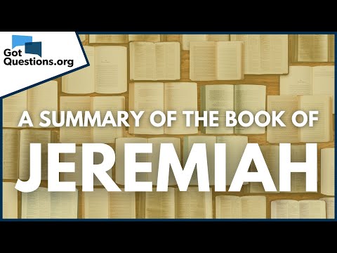 A Summary of the Book of Jeremiah | GotQuestions.org
