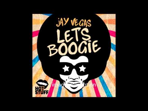 Jay Vegas - Let's Boogie (Original Mix)