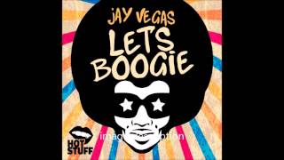 Jay Vegas - Let's Boogie (Original Mix)