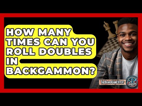 How Many Times Can You Roll Doubles In Backgammon? - The Board Game Xpert
