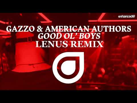 Gazzo x American Authors - Good Ol' Boys (Lenus Remix)