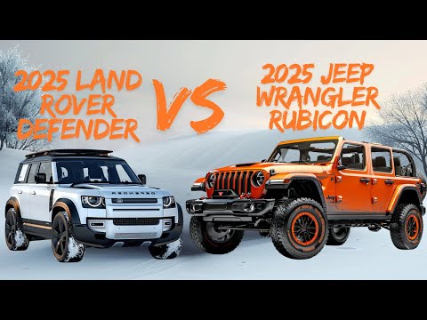 "2025 Land Rover Defender vs. 2025 Jeep Wrangler Rubicon: A Legendary Off-Road Duel!"