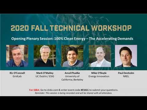 2020 Fall Technical Workshop Opening Plenary Session: 100% Clean Energy – The Accelerating Demands