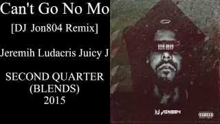 Jeremih - Can&#39;t Go No Mo (Ft. Juicy J &amp; Ludacris) | @Jon804 Remix