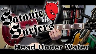 Satanic Surfers - Head Under Water (Guitar Cover)