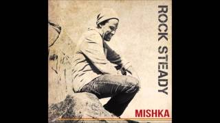 Mishka Rocksteady Video