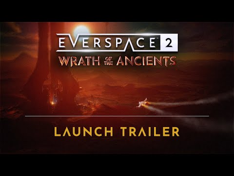 EVERSPACE 2 | Wrath of the Ancients - Launch Trailer
