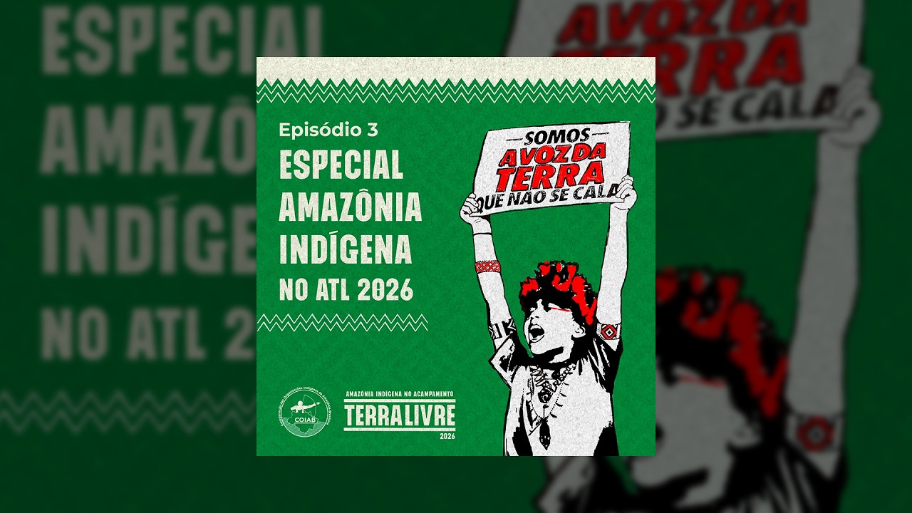 Especial Amazônia Indígena no ATL 2026 - Episódio 3