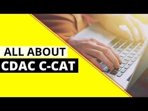 All About CDAC C-CAT - Eligibility, Application form, Exam pattern, Syllabus