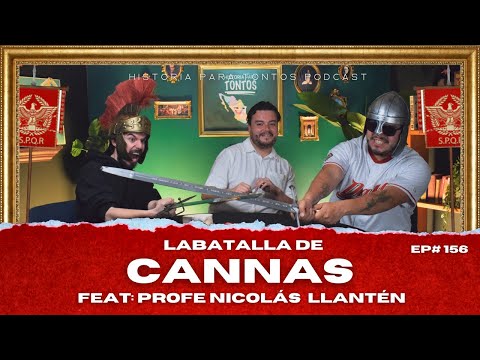 La batalla de Cannas- Feat: Profe Nicolas Llanten - Historia para tontos Podcast - Ep#155