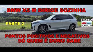 BMW X5 M Dirige Sozinha Pontos Positivos e Negativos Só Quem É Dono Sabe Parte 2