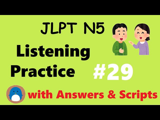 2020 JLPT N5 Listening Practice #29【with Answers / Downloadable Scripts】