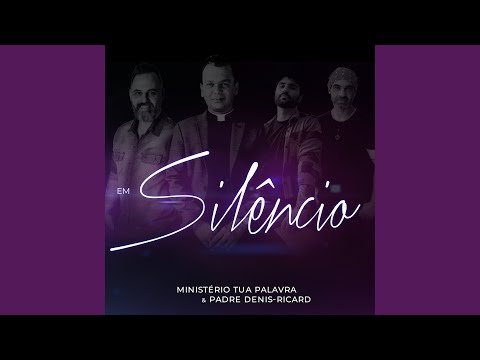 Em Silêncio - Ministério Tua Palavra