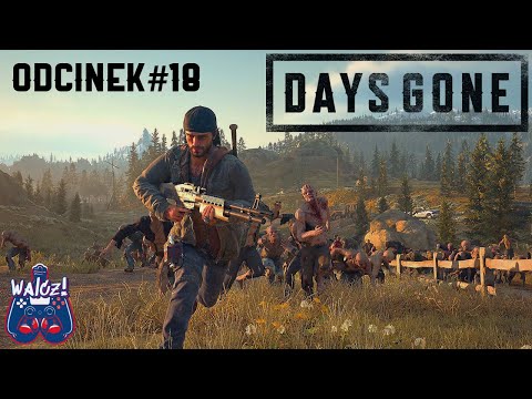 Walczi gra w: Days Gone odc.18 Obóz Żelaznego Mike'a