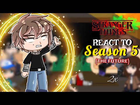 ❗️STRANGER THINGS REACT TO S5 VOL 2 (THE FUTURE) | VOLUME 1& 2 | GCRV | 2X❗️
