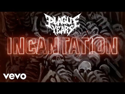 Plague Years - Incantation (Official Lyric Video)