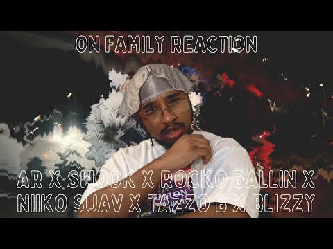 26AR x Swook x Rocko Ballin x Niiko Suav x Tazzo B x Blizzy - ON FAMILY (Music Video) REACTION